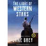 The Light of Western Stars (ANNOTATED, LARGE PRINT): Large Print Edition