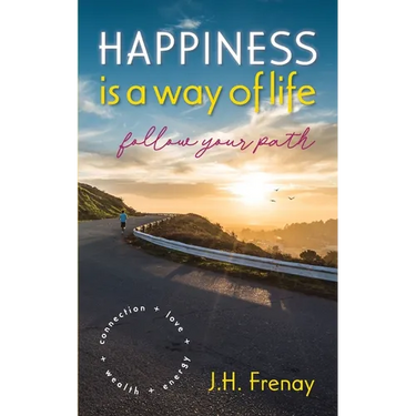 Happiness is a way of life,: follow your path