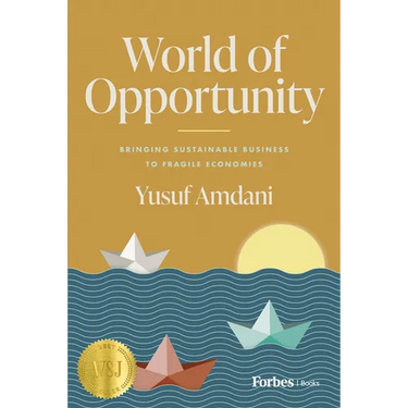 World of Opportunity: Bringing Sustainable Business to Fragile Economies