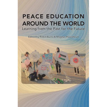 Peace Education Around the World: Learning from the Past for the Future