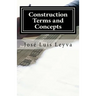 Construction Terms and Concepts: English-Spanish Construction Glossary