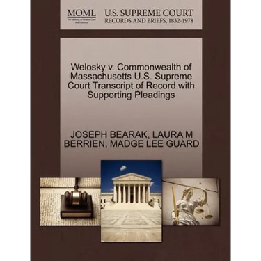 Welosky V. Commonwealth of Massachusetts U.S. Supreme Court Transcript of Record with Supporting Pleadings
