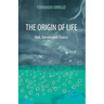 The Origin of Life: God, Darwin and Chance