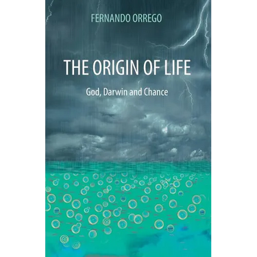 The Origin of Life: God, Darwin and Chance