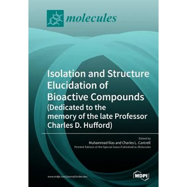 Isolation and Structure Elucidation of Bioactive Compounds (Dedicated to the memory of the late Professor Charles D. Hufford)