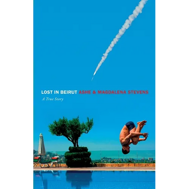 Lost in Beirut: A True Story of Love, Loss and War