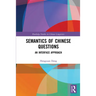 Semantics of Chinese Questions: An Interface Approach