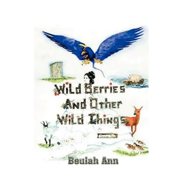 Wild Berries and Other Wild Things