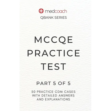 MCCQE Practice Test: Part 5 of 5
