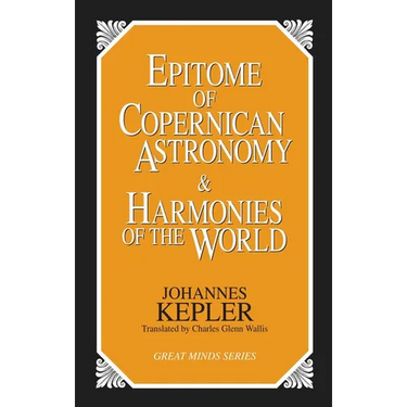 Epitome of Copernican Astronomy and Harmonies of the World