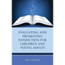 Evaluating and Promoting Nonfiction for Children and Young Adults