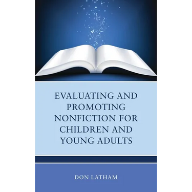 Evaluating and Promoting Nonfiction for Children and Young Adults