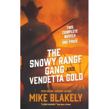 The Snowy Range Gang and Vendetta Gold