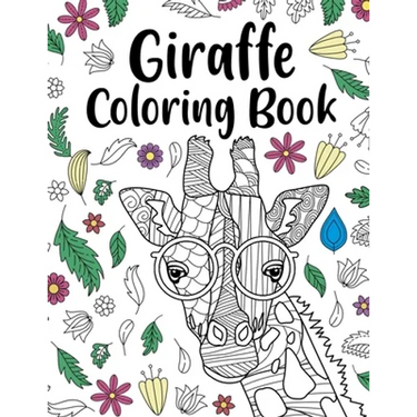 Giraffe Coloring Book: A Cute Adult Coloring Books for Giraffe Lovers, Best Gift for Giraffe Lovers