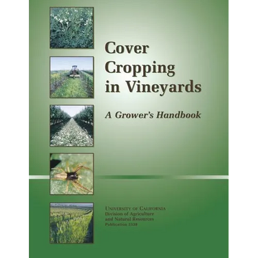 Cover Cropping in Vineyards: A Grower's Handbook