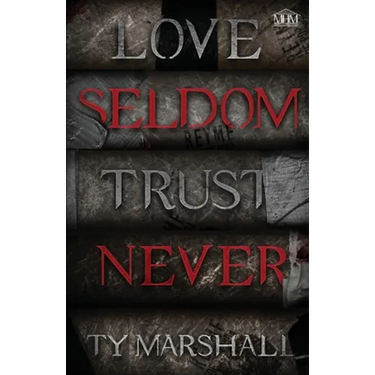 Love Seldom. Trust Never
