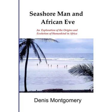 Seashore Man & African Eve Third Edition