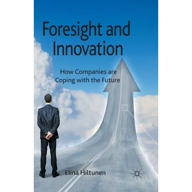 Foresight and Innovation: How Companies Are Coping with the Future