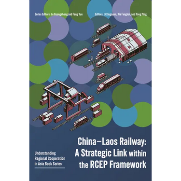 China-Laos Railway: A Strategic Link Within the Rcep Framework