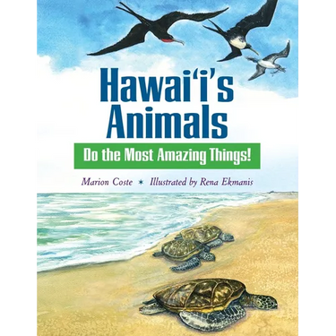 Hawai'i's Animals Do the Most Amazing Things!