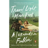 Travel Light, Move Fast