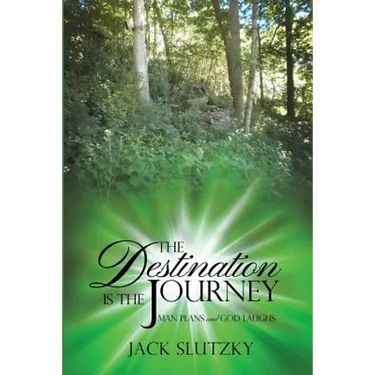 The Destination Is the Journey: Man Plans and God Laughs