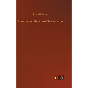 Erasmus and the Age of Reformation