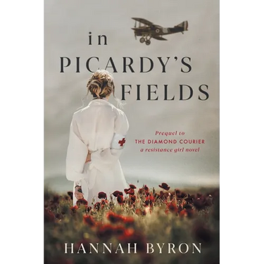 In Picardy's Fields: Prequel to The Diamond Courier