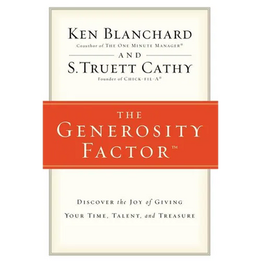 The Generosity Factor: Discover the Joy of Giving Your Time, Talent, and Treasure