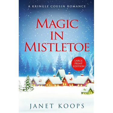 Magic in Mistletoe: Large Print Edition