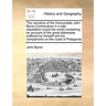 The Narrative of the Honourable John Byron Commodore in a Late Expedition Round the World Containing an Account of the Great Distresses Suffered by Hi