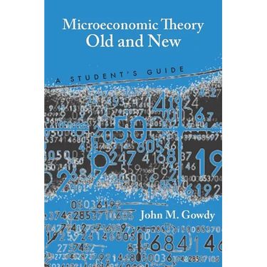 Microeconomic Theory Old and New: A Student's Guide