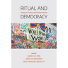 Ritual and Democracy: Protests, Publics and Performances
