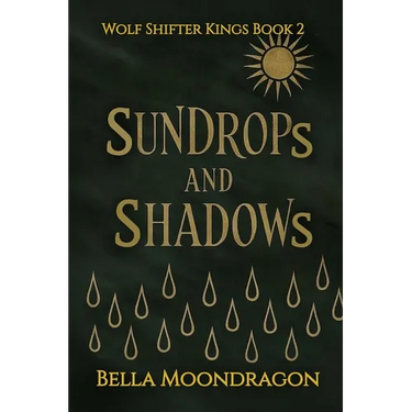 Sundrops and Shadows: Wolf Shifter Kings Book 2