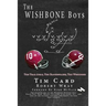The Wishbone Boys: The Tear Away, the Bloodstains, the Wishbone