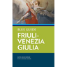Blue Guide Friuli-Venezia Giulia