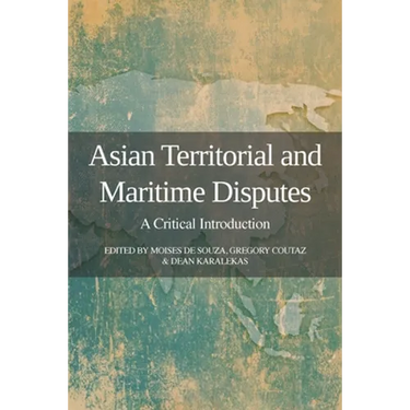 Asian Territorial and Maritime Disputes: A Critical Introduction