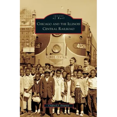 Chicago and the Illinois Central Railroad