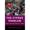 The Cyprus Problem: What Everyone Needs to Know(r)