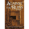 Against the Ruins