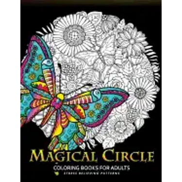 Magical Circle Coloring Books for Adults: Flower, Florals bouquet, Butterfly, Animals and Doodle Desing for GROWN-UPS