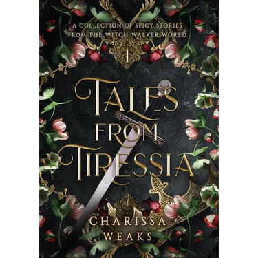 Tales from Tiressia: A Collection of Spicy Stories from the Witch Walker World