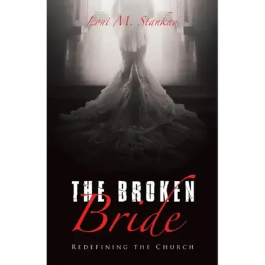 The Broken Bride: Redefining the Church