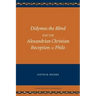 Didymus the Blind and the Alexandrian Christian Reception of Philo