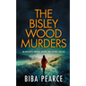 THE BISLEY WOOD MURDERS an absolutely gripping mystery and suspense thriller