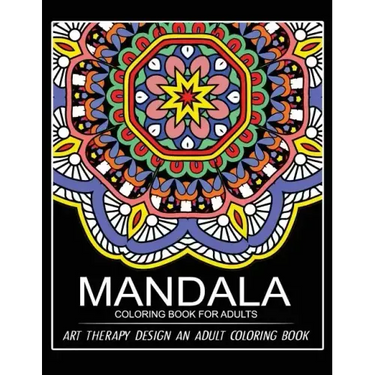 Mandala Coloring Book for Adults: Art Therapy Design An Adult coloring Book
