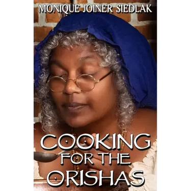 Cooking For The Orishas
