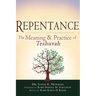 Repentance: The Meaning and Practice of Teshuvah