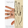 The Hand: How Its Use Shapes the Brain, Language, and Human Culture