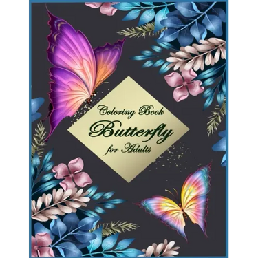 Butterfly Coloring Book for Adults: Beautiful & Simple Butterfly Designs: Relaxation and Stress Relieve Coloring Book for Adults